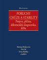 Poruchy chůze a stability - Projevy, příčiny, diferenciální diagnostika, léčba