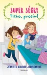 Super ségry: Ticho, prosím!