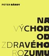 Na východ od zdravého rozumu