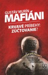 Mafiáni (Krvavé príbehy – zúčtovanie?)