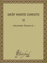 Gróf Monte Christo VI