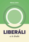 Liberáli a tí druhí