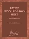 Povesť dvoch sídelných miest. Kniha tretia