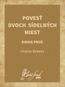 Povesť dvoch sídelných miest. Kniha prvá