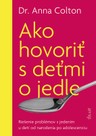 Ako hovoriť s deťmi o jedle