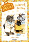 Doktorka Micka: Maškrtná Grétka