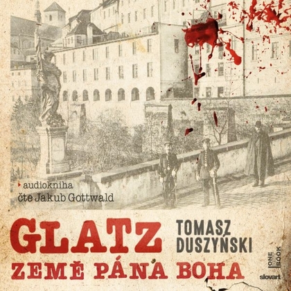 Audiokniha Glatz – Země Pána Boha - Jakub Gottwald, Tomasz Duszyński