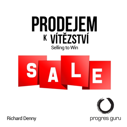 Audiokniha Prodejem k Vítězství - Michal Švarc, Richard Denny
