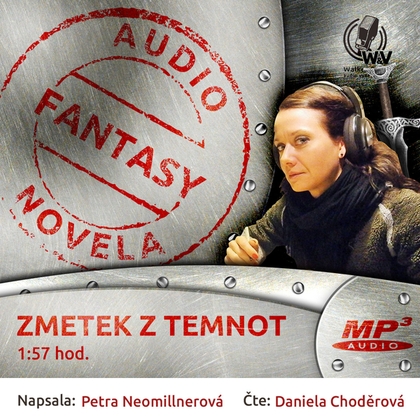 Audiokniha Zmetek z temnot - Daniela Choděrová, Petra Neomillnerová