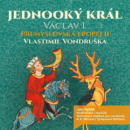 Audiokniha Přemyslovská epopej II. Jednooký král - Jan Hyhlík, Vlastimil Vondruška