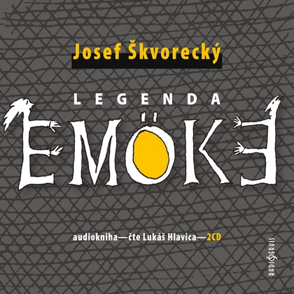 Audiokniha Legenda Emöke - Lukáš Hlavica, Josef Škvorecký