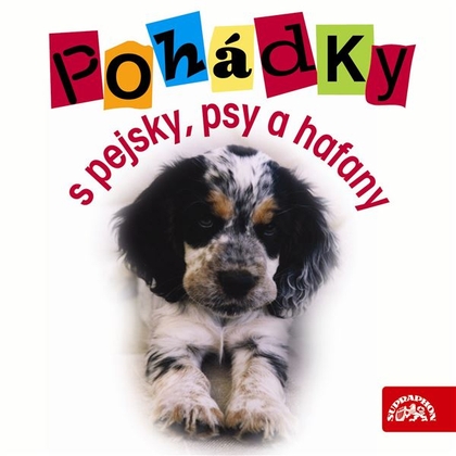 Audiokniha Pohádky s pejsky, psy a hafany - Josef Dvořák, Rudolf Čechura