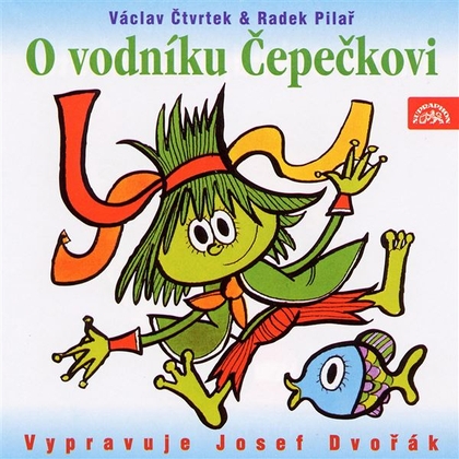 Audiokniha O vodníku Čepečkovi - Josef Dvořák, Václav Čtvrtek