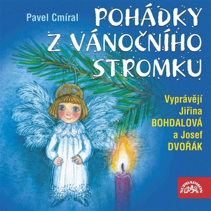Audiokniha Pohádky z vánočního stromku - Jiřina Bohdalová, Josef Dvořák, Pavel Cmíral