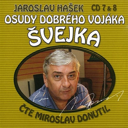 Audiokniha Osudy dobrého vojáka Švejka CD 7 & 8 - Miroslav Donutil, Jaroslav Hašek