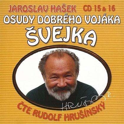 Audiokniha Osudy dobrého vojáka Švejka CD 15 & 16 - Rudolf Hrušínský, Jaroslav Hašek