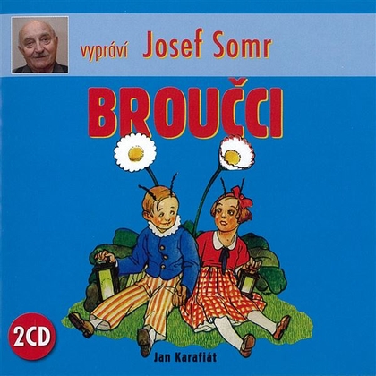Audiokniha Broučci - Josef Somr, Jan Karafiát