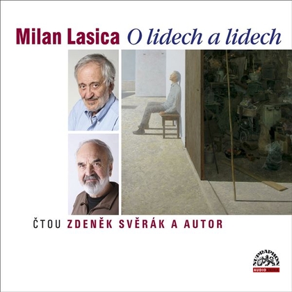 Audiokniha O lidech a lidech - Zdeněk Svěrák, Milan Lasica