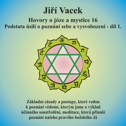 Audiokniha Hovory o józe a mystice č. 16 - Jiří Vacek, Jiří Vacek