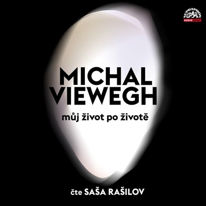Audiokniha Můj život po životě Audiokniha - Saša Rašilov, Michal Viewegh