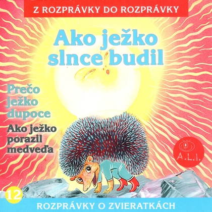 Audiokniha Ako ježko slnce budil - Různí interpreti, Dušan Brindza