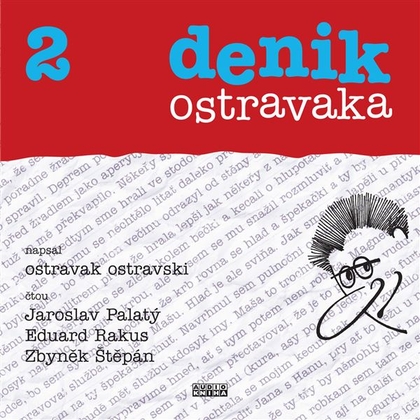 Audiokniha Denik ostravaka 2 - Jaroslav Palatý, Ostravak Ostravski