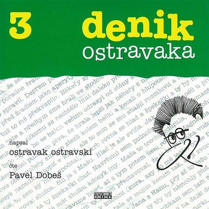 Audiokniha Denik ostravaka 3 - Pavel Dobeš, Ostravak Ostravski