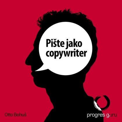 Audiokniha Pište jako copywriter - Gustav Bubník, Otto Bohuš
