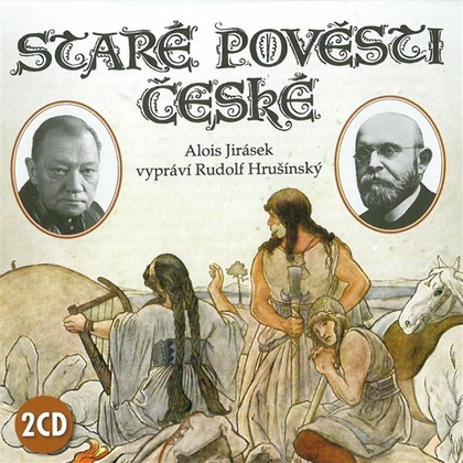 Audiokniha Staré pověsti české - Rudolf Hrušínský, Alois Jirásek