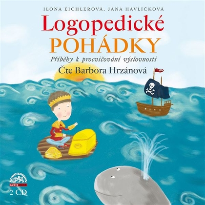 Audiokniha Logopedické pohádky - Barbora Hrzánová, Ilona Eichlerová, Jana Havlíčková