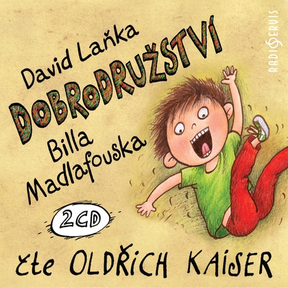 Audiokniha Dobrodružství Billa Madlafouska - Oldřich Kaiser, David Laňka