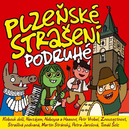 Audiokniha Plzeňské strašení podruhé - Tomáš Šolc, Martin Stránský, Petra Jarošová, Markéta Čekanová, Zdeněk Zajíček