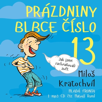 Audiokniha Prázdniny blbce číslo 13 - Matouš Ruml, Miloš Kratochvíl
