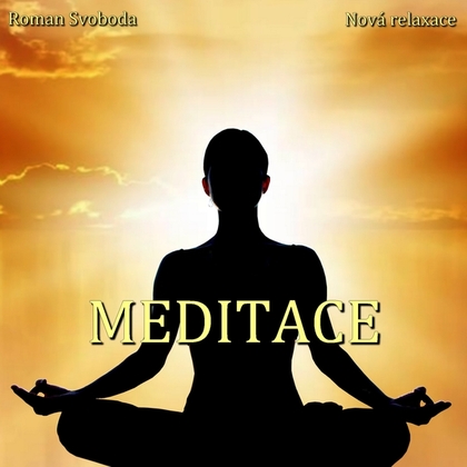 Audiokniha Meditace - Roman Svoboda, Roman Svoboda