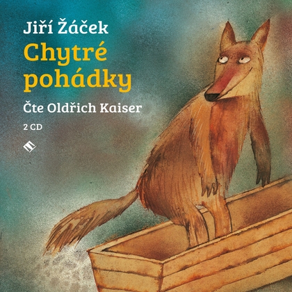 Audiokniha Chytré pohádky - Oldřich Kaiser, Jiří Žáček