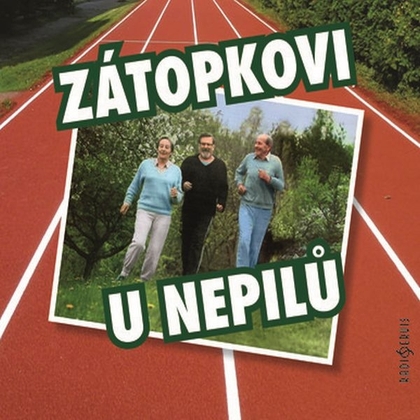 Audiokniha Zátopkovi u Nepilů - Zátopkovi a Nepilovi, Karel Tejkal