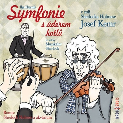 Audiokniha Symfonie s úderem kotlů - Josef Kemr, Ilja Hurník