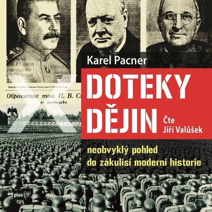 Audiokniha Doteky dějin - Jiří Valoušek, Karel Pacner