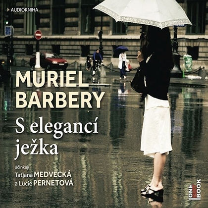 Audiokniha S elegancí ježka - Lucie Pernetová, Taťjana Medvecká, Muriel Barbery