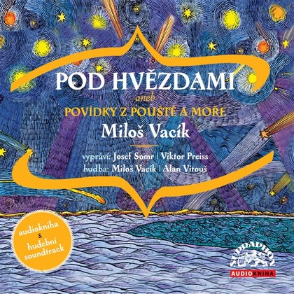 Audiokniha Pod hvězdami - Miloš Vacík, Miloš Vacík
