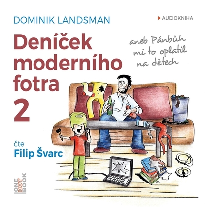 Audiokniha Deníček moderního fotra 2 - Filip Švarc, Dominik Landsman
