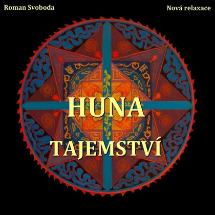 Audiokniha Huna - Tajemství - Roman Svoboda, Roman Svoboda