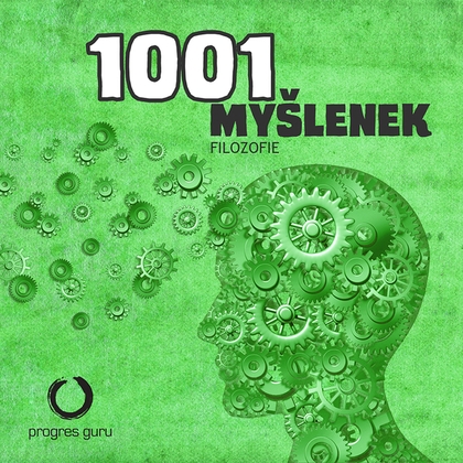 Audiokniha 1001 myšlenek: část Filozofie - Gustav Bubník, Robert Arp