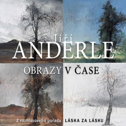 Audiokniha Obrazy v čase - Jiří Anderle, Jiří Anderle