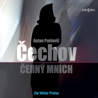 Audiokniha Černý mnich - Viktor Preiss, Anton Pavlovič Čechov