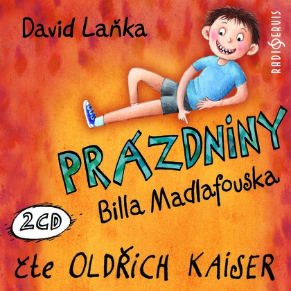 Audiokniha Prázdniny Billa Madlafouska - Oldřich Kaiser, David Laňka