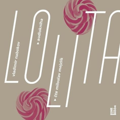 Audiokniha Lolita - Miloslav Mejzlík, Vladimir Nabokov