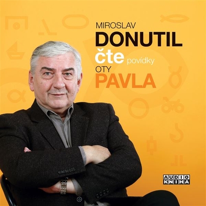 Audiokniha Povídky Oty Pavla - Miroslav Donutil, Ota Pavel