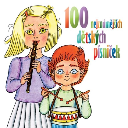 Audiokniha 100 nejznámějších dětských písniček - Klára Doležalová, Natalia, Česká lidová