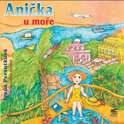 Audiokniha Anička u moře - Martha Issová, Ivana Peroutková